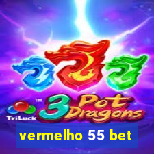 vermelho 55 bet