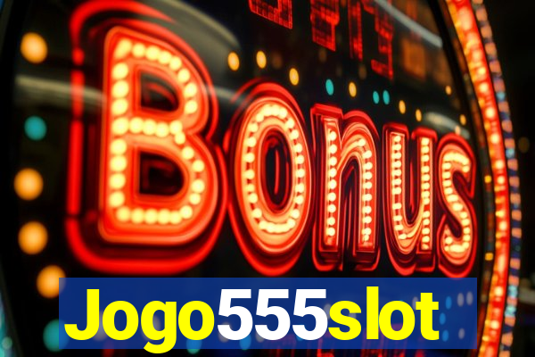 Jogo555slot