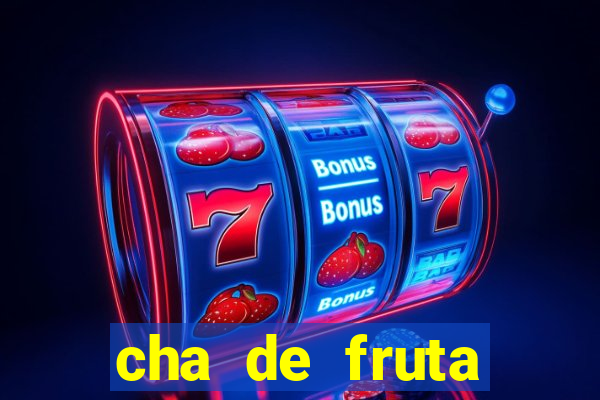 cha de fruta estrela stardew valley id stardew valley