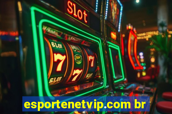 esportenetvip.com br