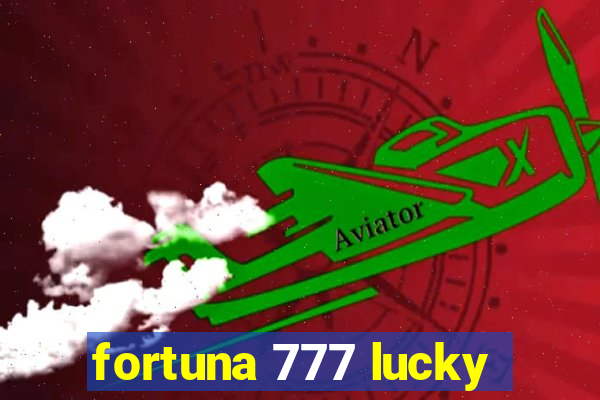 fortuna 777 lucky