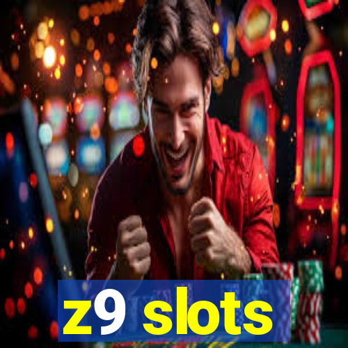 z9 slots