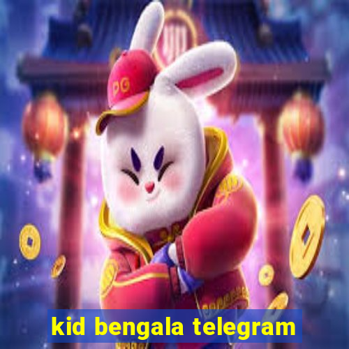 kid bengala telegram