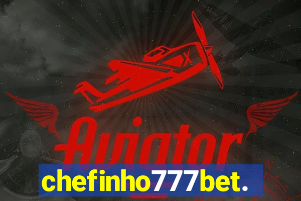 chefinho777bet.com