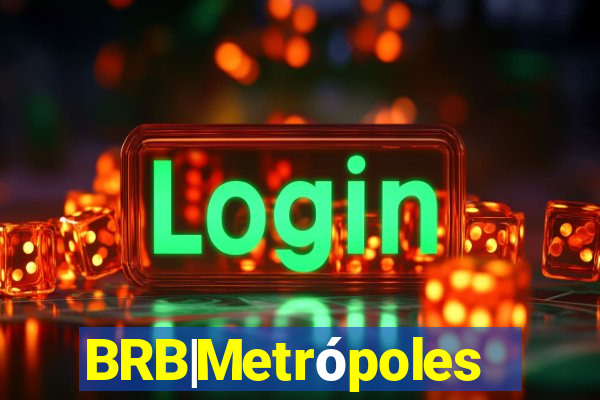 BRB|Metrópoles