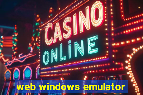 web windows emulator