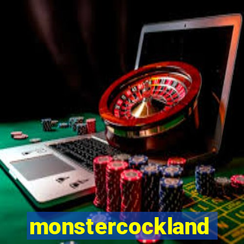 monstercockland