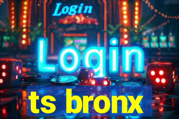 ts bronx