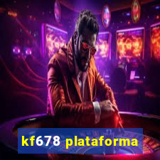 kf678 plataforma