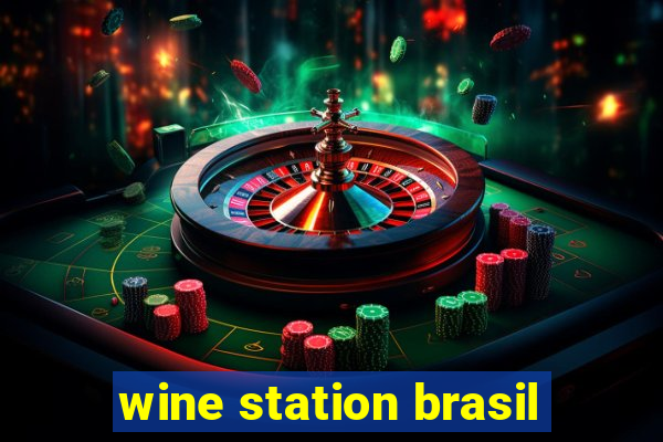 wine station brasil