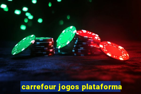 carrefour jogos plataforma