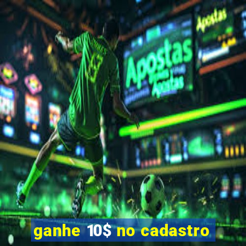 ganhe 10$ no cadastro