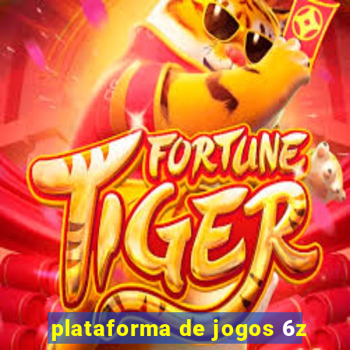 plataforma de jogos 6z