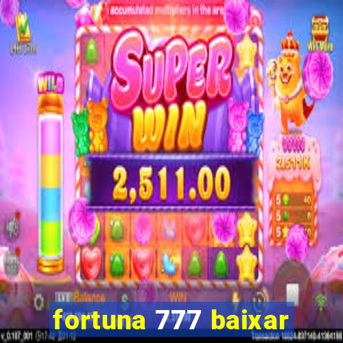 fortuna 777 baixar