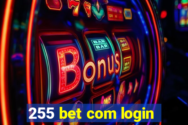 255 bet com login