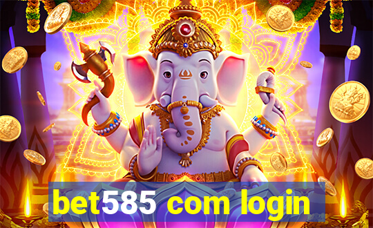 bet585 com login