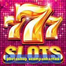 photoshop acompanhantes