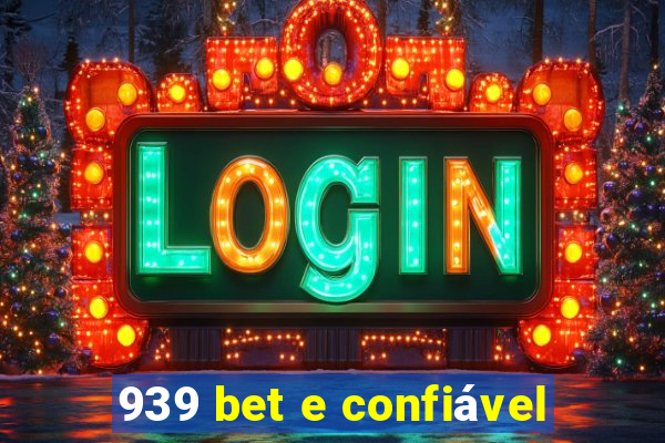 939 bet e confiável