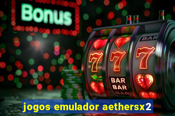 jogos emulador aethersx2