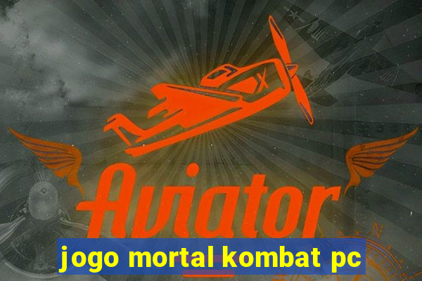 jogo mortal kombat pc