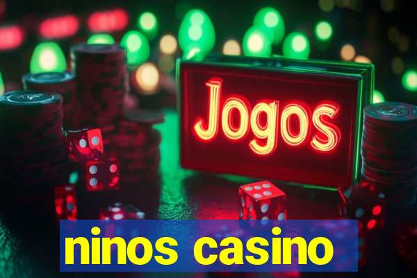 ninos casino