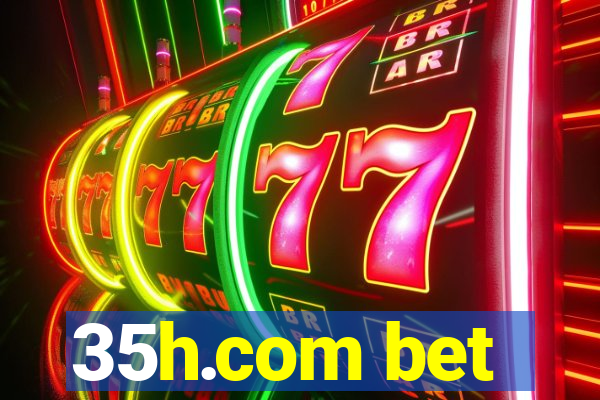 35h.com bet