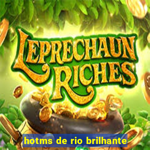 hotms de rio brilhante