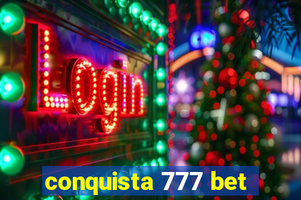 conquista 777 bet