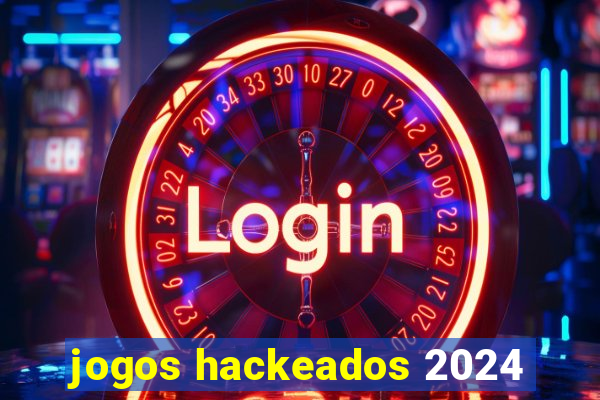 jogos hackeados 2024