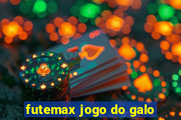 futemax jogo do galo