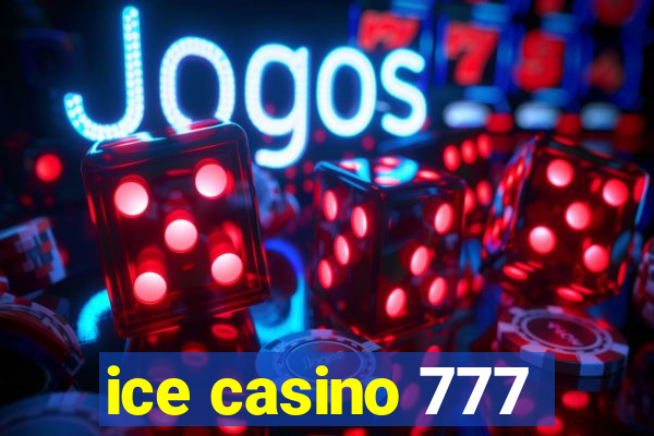 ice casino 777