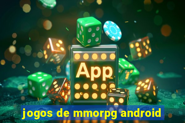 jogos de mmorpg android