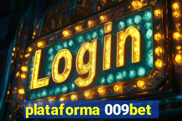 plataforma 009bet