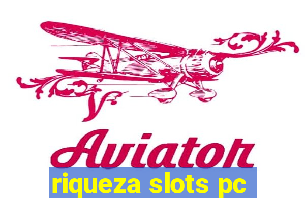 riqueza slots pc