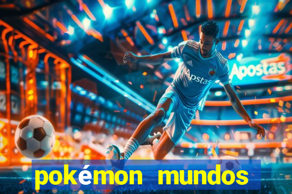 pokémon mundos elementais apk