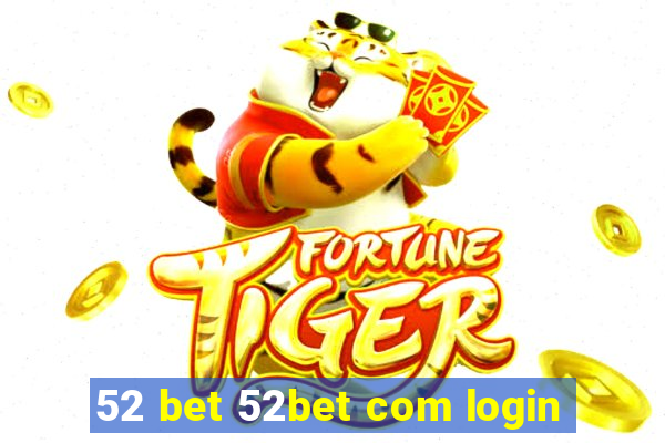 52 bet 52bet com login