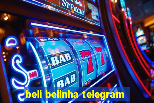 beli belinha telegram