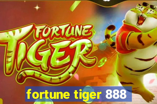 fortune tiger 888