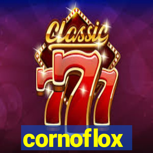 cornoflox