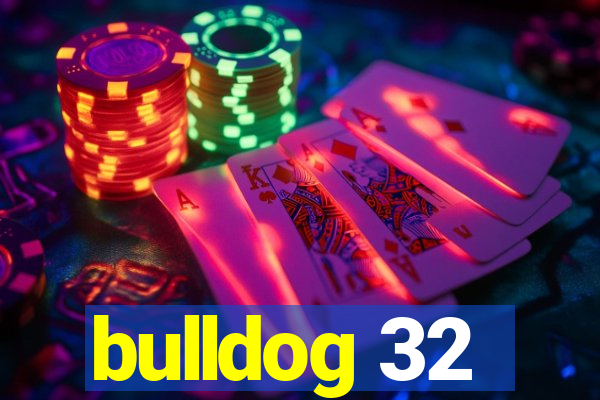 bulldog 32