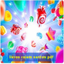 livros raiam santos pdf