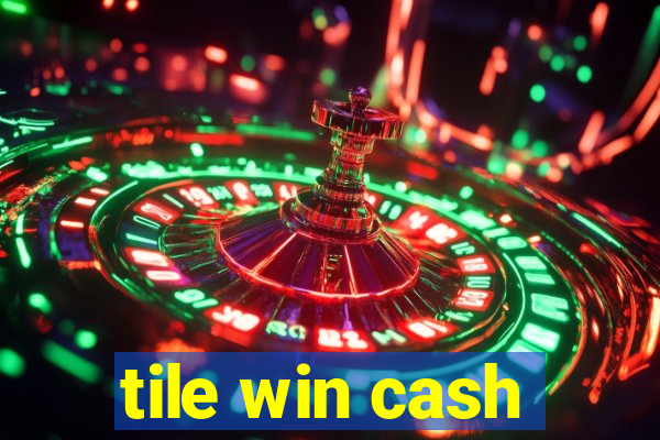 tile win cash