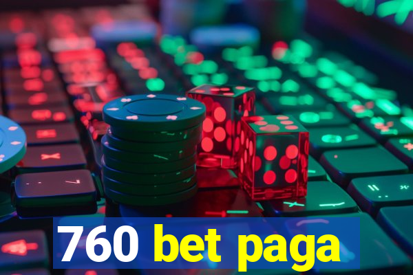 760 bet paga