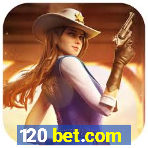 120 bet.com