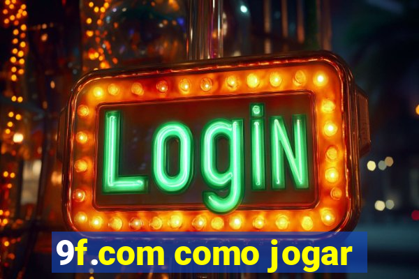 9f.com como jogar