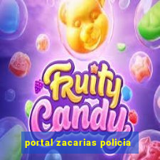 portal zacarias policia