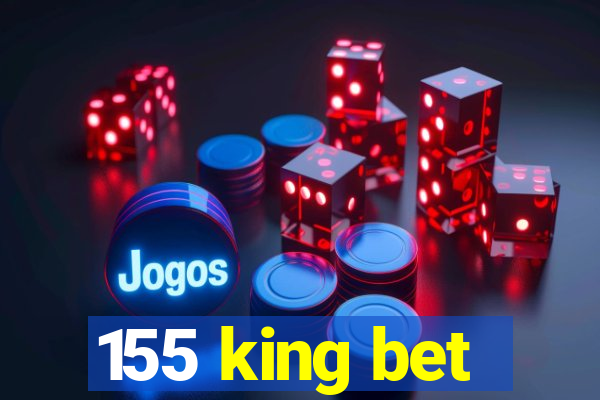 155 king bet