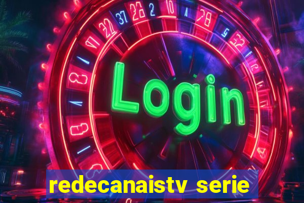 redecanaistv serie