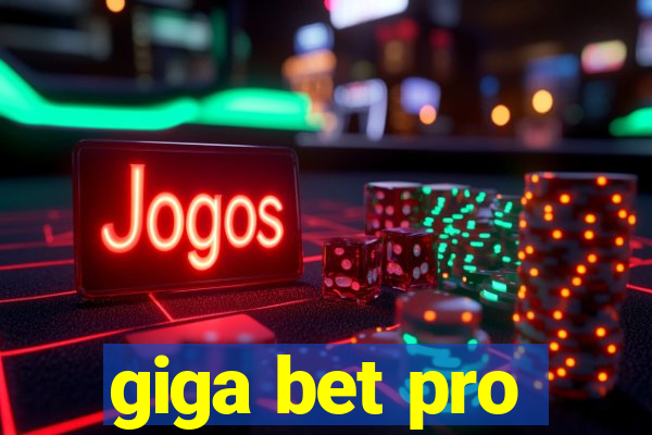 giga bet pro