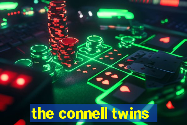 the connell twins